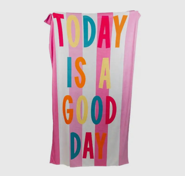 Today Is a Good Day Towel